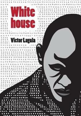 White house - Lugala Victor - cover