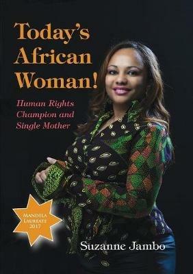 Today's African Woman!: Human Rights Champion and Single Mother - Suzanne Jambo - cover