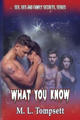 What You Know - M L Tompsett - cover