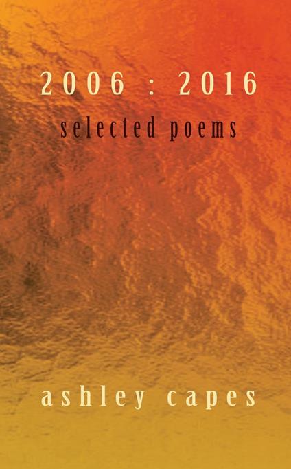 Selected Poems 2006:2016