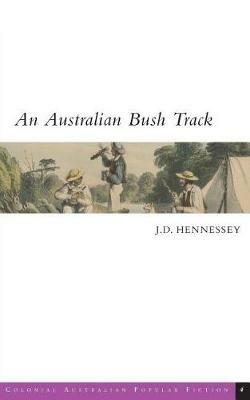 An Australian Bush Track - J D Hennessey - cover