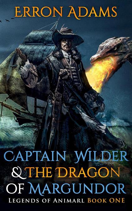 Captain Wilder & The Dragon of Margundor