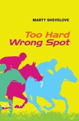 Too Hard Wrong Spot - Marty Shevelove - cover