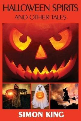 Halloween Spirits and Other Tales - Simon King - cover