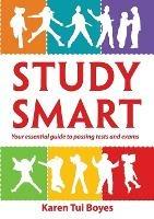 Study Smart: - - Karen Tui Boyes - cover