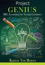 Project Genius: BIG Learning for Young Geniuses