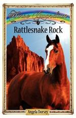 Rattlesnake Rock: Sometimes Horses Need a Little Magic