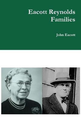 Eacott Reynolds Families - John Eacott - cover
