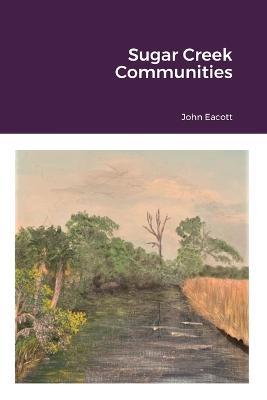 Sugar Creek Communities - John Eacott - cover