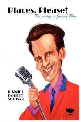 Places, Please! - Daniel Robert Sullivan - cover