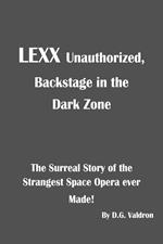 LEXX Unauthorized, Backstage in the Dark Zone