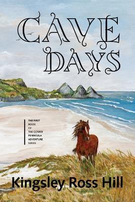 Cave Days - Kingsley Ross Hill - cover