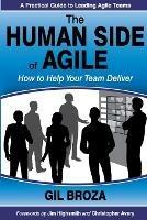 The Human Side of Agile: How to Help Your Team Deliver