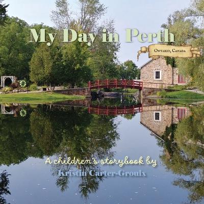 My Day in Perth - Kristin Carter-Groulx - cover