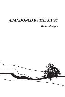Abandoned by the Muse - Bieke Stengos - cover