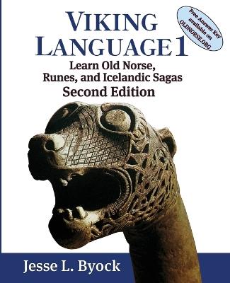 Viking Language 1: Learn Old Norse, Runes, and Icelandic Sagas - Jesse L Byock - cover
