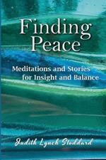 Finding Peace: Meditations and Stories for Insight and Balance