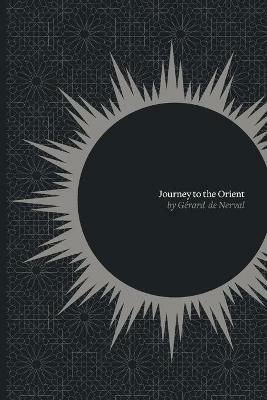 Journey to the Orient - Gerard De Nerval - cover