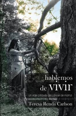 Hablemos de vivir - Teresa Renda Carlson - cover