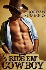 Ride Em' Cowboy (A Second Chance Romance)