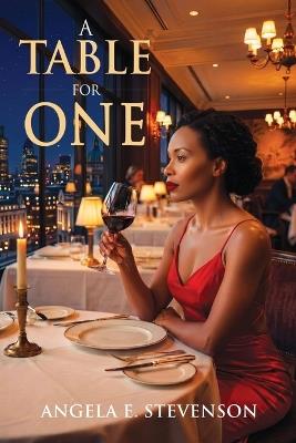 A Table For One: Becoming Confident and Whole in the Single Season - Angela E Stevenson - cover