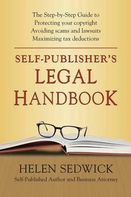 Self-Publisher's Legal Handbook: The Step-by-Step Guide to the Legal Issues of Self-Publishing - Helen Sedwick - cover