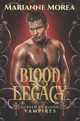 Blood Legacy - Marianne Morea - cover