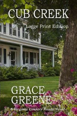 Cub Creek (Large Print): A Cub Creek Novel - Grace Greene - cover
