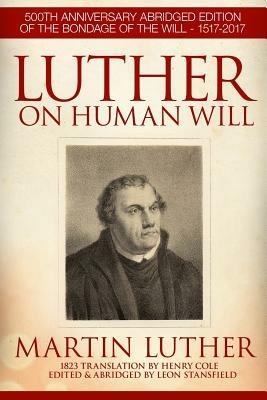 Luther On Human Will - Leon Stansfield - cover
