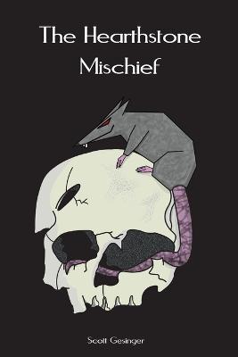 The Hearthstone Mischief - Scott Gesinger - cover
