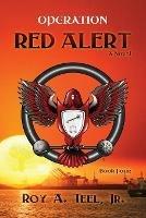 Operation Red Alert - Roy A Teel - cover