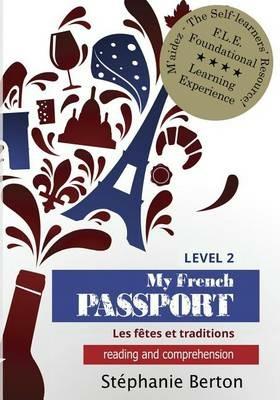 My French Passport: Reading and Comprehension - Stephanie Berton - cover