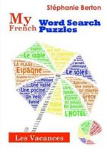 My French Word Search Puzzles: Les Vacances
