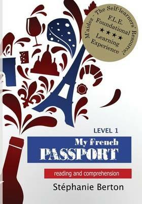 My French Passport: Reading and Comprehension - Stephanie Berton - cover