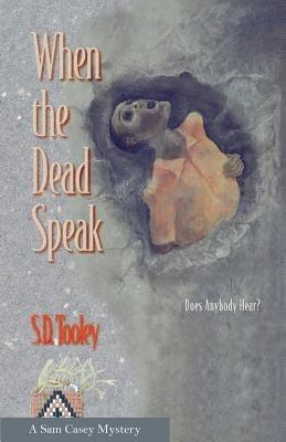 When the Dead Speak - S.D. Tooley - cover
