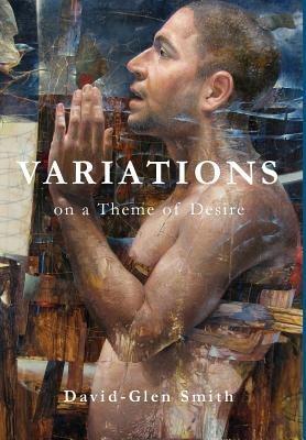 Variations on a Theme of Desire - David Glen Smith - cover
