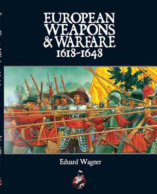 European Weapons and Warfare 1618-1648 - Eduard Wagner - cover