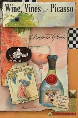 Wine, Vines and Picasso - Patricia Steele - cover