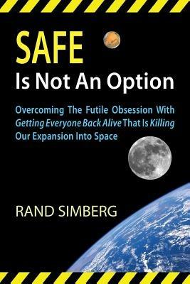 Safe Is Not an Option - Rand E Simberg - cover