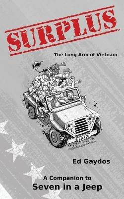 Surplus: The Long Arm of Vietnam - Ed Gaydos - cover