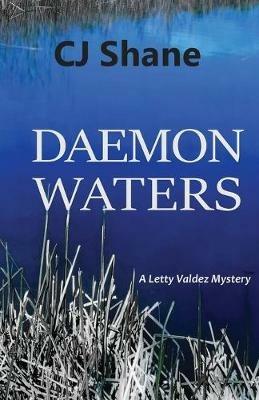 Daemon Waters: A Letty Valdez Mystery - C J Shane - cover