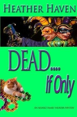 DEAD....If only - Heather Haven - cover