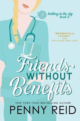 Friends Without Benefits: An Unrequited Romance - Penny Reid - cover