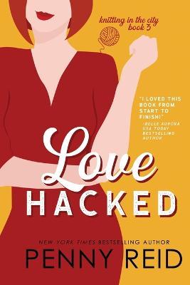 Love Hacked: A Reluctant Romance - Penny Reid - cover