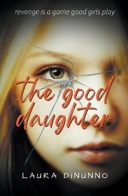 The Good Daughter - Laura Dinunno - cover