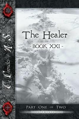 The Healer, Part One: Book Twenty-One of the Chronicles of AR Solon - Riley S Brown - cover