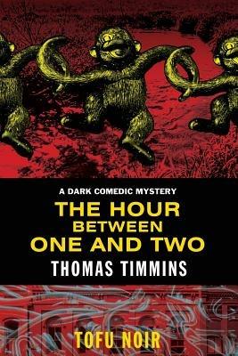 The Hour Between One and Two - Thomas Timmins - cover