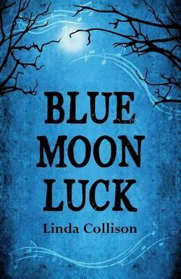 Blue Moon Luck - Linda Collison - cover