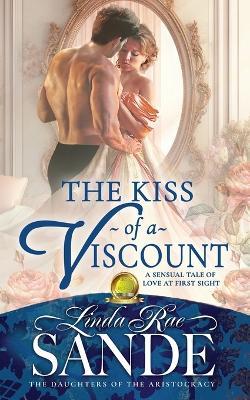 The Kiss of a Viscount - Linda Rae Sande - cover