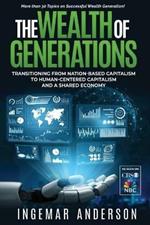 The Wealth of Generations: Transitioning From Nation-Based Capitalism to Human-Centered Capitalism and a Shared Economy